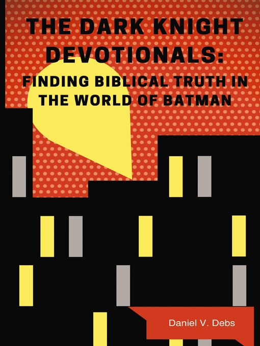 Title details for The Dark Knight Devotionals by Daniel Debs - Available